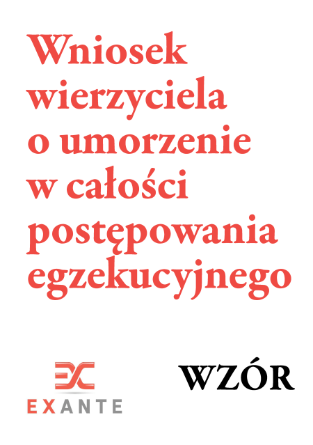 Wniosek wierzyciela o umorzenie w całości postępowania egzekucyjnego