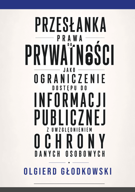 Przesłanka prawa do prywatności jako ograniczenie dostępu do informacji publicznej z uwzględnieniem ochrony danych osobowych